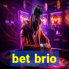 bet brio